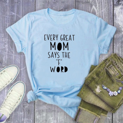 Every great mum says the F-word | T-shirt