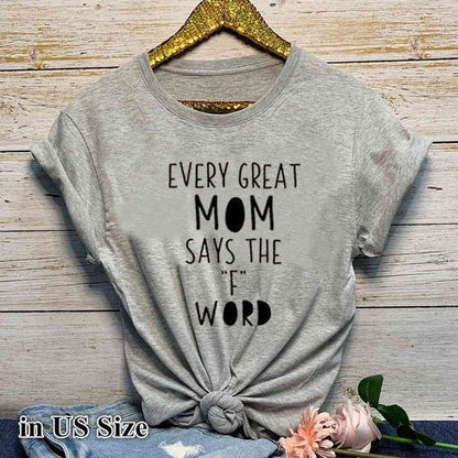 Every great mum says the F-word | T-shirt
