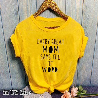 Every great mum says the F-word | T-shirt