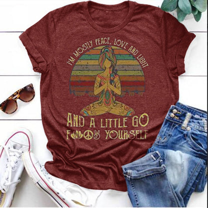 I'm mostly Peace, Love and Light and a little Go Yoga T-Shirt