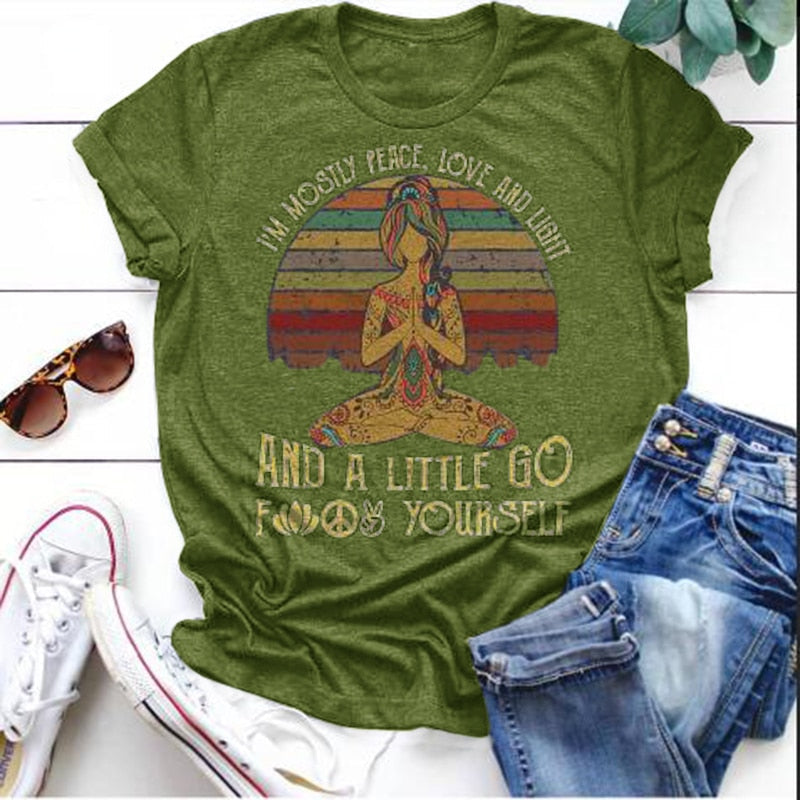 I'm mostly Peace, Love and Light and a little Go Yoga T-Shirt