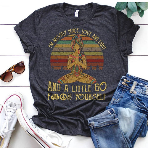 I'm mostly Peace, Love and Light and a little Go Yoga T-Shirt