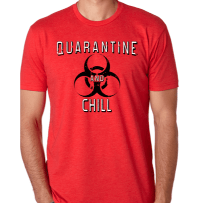 Quarantine and Chill Shirt